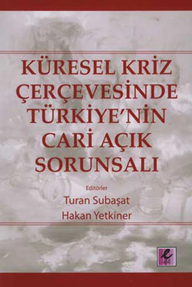 Küresel Kriz Çerçevesinde Türkiye'nin Cari Açık Sorunsalı ürün görseli 1