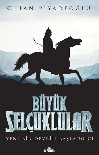 Büyük Selçuklular - Yeni Bir Devrin Başlangıcı ürün görseli 1