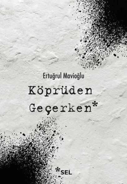 Köprüden Geçerken / Nevi Şahsına Münhasır Yakın Tarih Notları ürün görseli 1