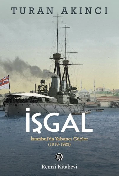 İşgal - İstanbul’da Yabancı Güçler 1918-1923 ürün görseli 1