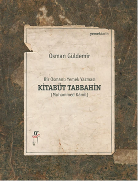 Bir Osmanlı Yemek Yazması Kitabüt Tabbahin ürün görseli 1