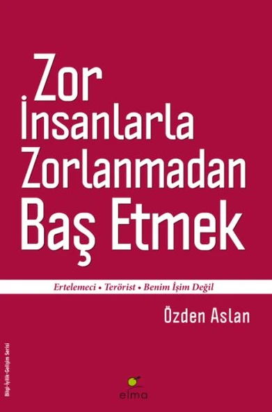 Zor İnsanlarla Zorlanmadan Baş Etmek  Ertelemeci-Terörist-Benim İşim Değil ürün görseli 1