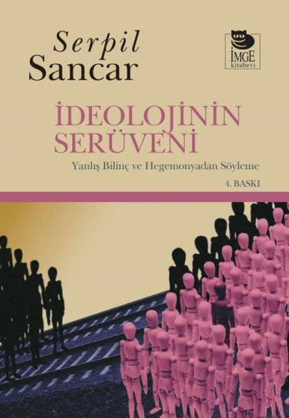 İdeolojinin Serüveni Yanlış Bilinç ve Hegemonyadan Söyleme ürün görseli 1