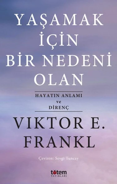 Yaşamak İçin Bir Nedeni Olan - Hayatın Anlamı ve Direnç ürün görseli 1