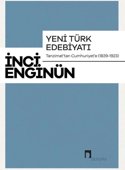 Yeni Türk Edebiyatı Tanzimattan Cumhuriyete 1839-1923 ürün görseli 1