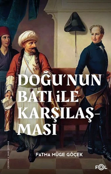 Doğu’nun Batı ile Karşılaşması –18. yüzyılda Fransa ve Osmanlı İmparatorluğu– ürün görseli 1