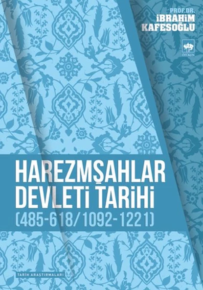 Harezmşahlar Devleti Tarihi (485-618 / 1092-1221) ürün görseli 1