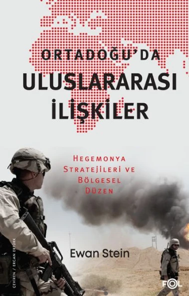Ortadoğu’da Uluslararası İlişkiler –Hegemonya Stratejileri ve Bölgesel Düzen– ürün görseli 1