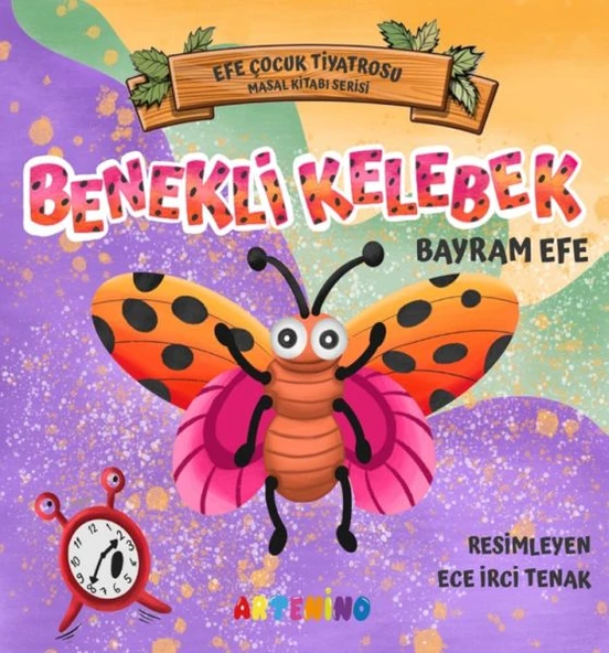 Benekli Kelebek - Efe Çocuk Tiyatrosu Masal Kitabı Serisi ürün görseli 1