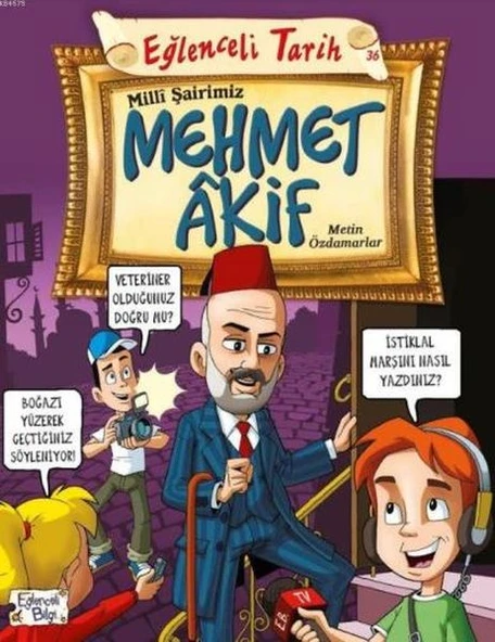 Eğlenceli Bilgi (Tarih) - Milli Şairimiz Mehmet Akif ürün görseli 1