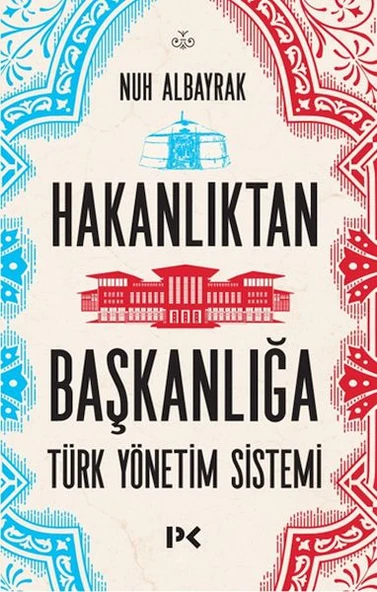Hakanlıktan Başkanlığa : Türk Yönetim Sistemi ürün görseli 1