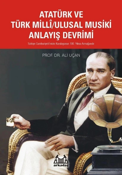 Atatürk Ve Türk Milli/Ulusal Musiki Anlayış Devrimi ürün görseli 1