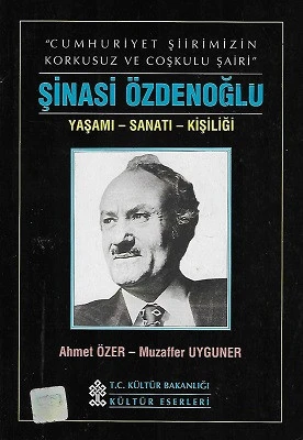 Şinasi Özdenoğlu Yaşamı-Sanatı-Kişiliği Ahmet Özer, Muzaffer Uyguner Kültür Bakanlığı Yayınları - İKİNCİ EL KİTAP ürün görseli 1