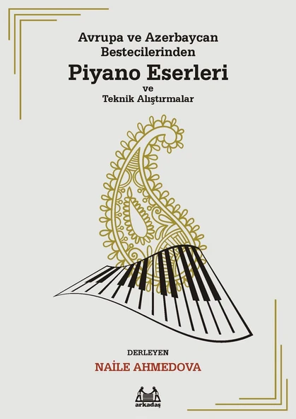 Avrupa ve Azerbaycan Bestecilerinden Piyano Eserleri ve Teknik Alıştırmalar ürün görseli 1