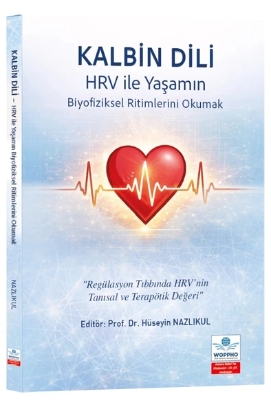 Kalbin Dili - HRV ile Yaşamın Biyofiziksel Ritimlerini Okumak "Regülasyon Tıbbında HRV’nin Tanısal ve Terapötik Değeri" ürün görseli 1