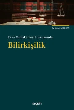 Ceza Muhakemesi Hukukunda Bilirkişilik Av. Veysel Akdoğan 1. Baskı, Ocak 2026 ürün görseli 1