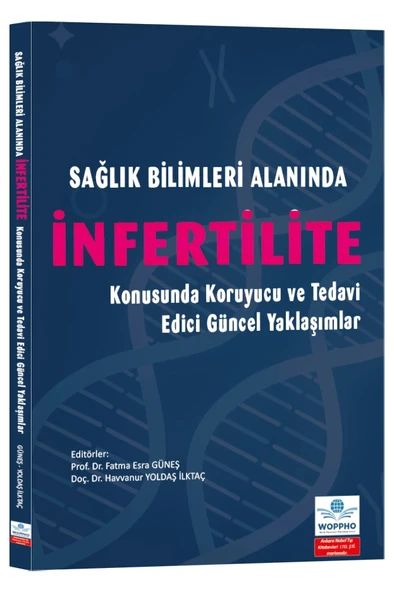 Sağlık Bilimleri Alanında İnfertilite Konusunda Koruyucu ve Tedavi Edici Güncel Yaklaşımlar ürün görseli 1