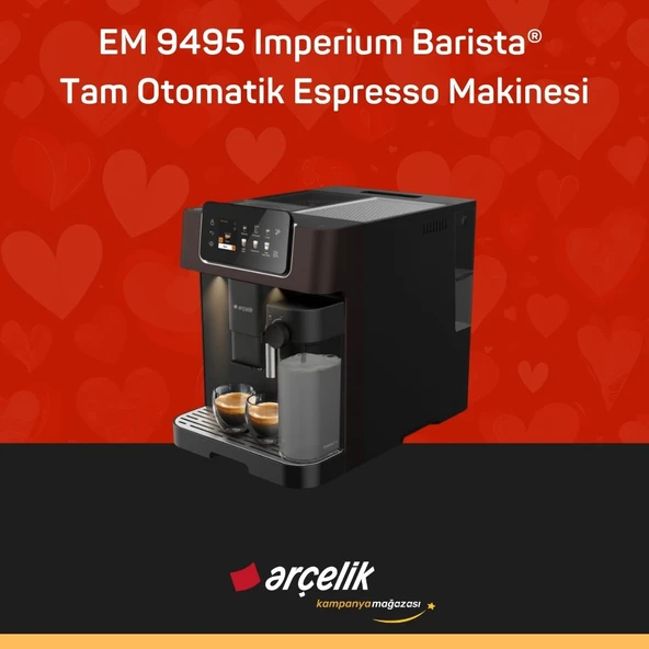 ARÇELİK EM 9495 Imperium Barista® Tam Otomatik Espresso Makinesi ürün görseli 1