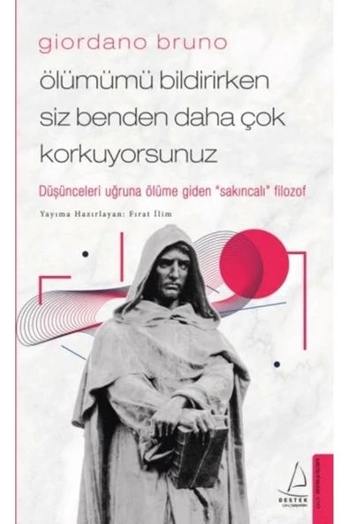 Ölümümü Bildirirken Siz Benden Daha Çok Korkuyorsunuz Giardano Bruno ürün görseli 1