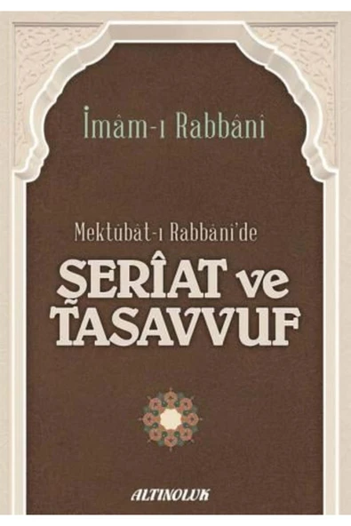 Mektubat-ı Rabbani'de Şeriat ve Tasavvuf - İmâm-ı Rabbânî ürün görseli 1