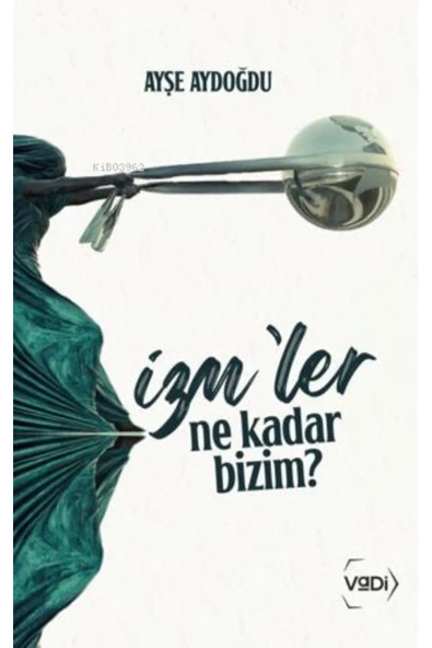 İzm’ler Ne Kadar Bizim? ürün görseli 1