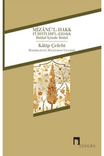 Mizanü'l-Hakk fi İhtiyari'l-Ehakk İhtilaf İçinde İtidal ürün görseli 1