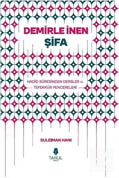 Demirle İnen Şifa & Hadid Suresinden Dersler ve Tefekkür Pencereleri ürün görseli 1