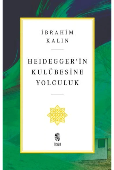 Heidegger’in Kulübesine Yolculuk / İbrahim Kalın / / 9786255546333 ürün görseli 1