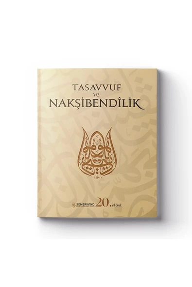 Tasavvuf ve Nakşibendilik | Semerkand Dergisi 20.Yıl Özel Sayı ürün görseli 1