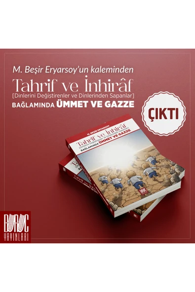 Tahrif ve İnhiraf (Dinlerini Değiştirenler ve Dinlerinden Sapanlar) Bağlamında Ümmet ve Gazze ürün görseli 1