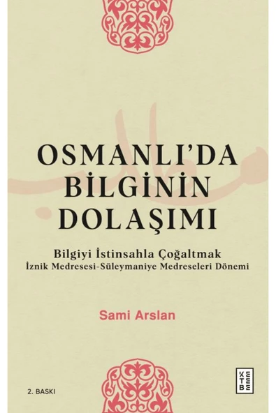 Osmanlı’da Bilginin Dolaşımı / Sami Arslan / / 9786257854900 ürün görseli 1
