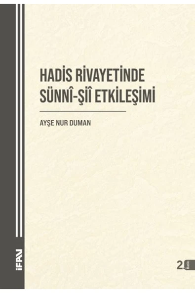 Hadis Rivayetinde Sünni-Şii Etkileşimi / 9789755486796 ürün görseli 1