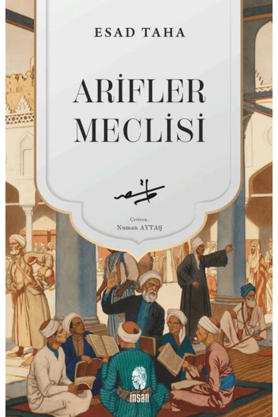 Arifler Meclisi / Esad Taha / İnsan Yayınları / 9786256021013 ürün görseli 1