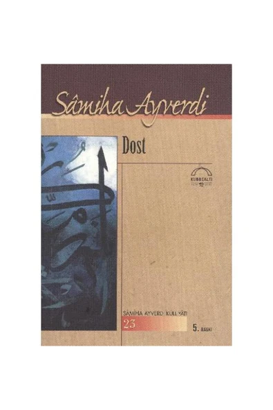 Dost / Kubbealtı Neşriyatı Yayıncılık / Samiha Ayverdi ürün görseli 1