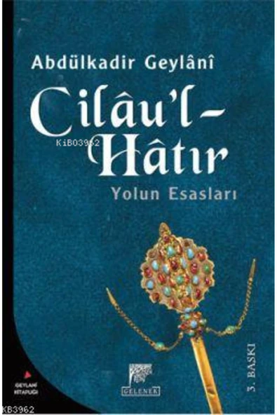Cilau'l Hatır Yolun Esasları- Seyyid Abdülkadir Geylani ürün görseli 1