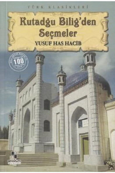 Kutadgu Bilig'den Seçmeler | Yusuf Has Hacib | Anonim Yayıncılık ürün görseli 1