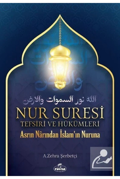 Nur Suresi Tefsiri Ve Hükümleri Asrın Narından İslam'ın Nuruna ürün görseli 1
