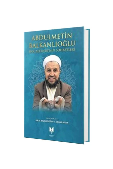 Abdülmetin Balkanlıoğlu Hocaefendinin Sohbetleri & Ümmeti Yüreğinde Taşıyan Adam ürün görseli 1
