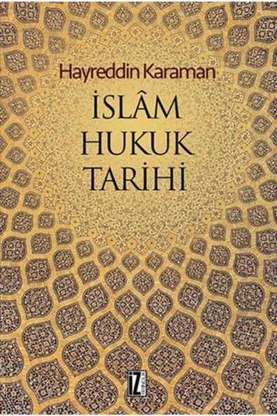 Islam Hukuk Tarihi / Hayreddin Karaman / ürün görseli 1