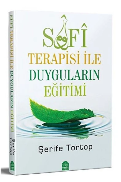 Sufi Terapisi Ile Duyguların Eğitimi / Şerife Tortop / / 9786053461906 ürün görseli 1