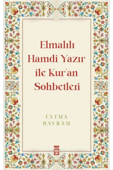 Elmalılı Hamdi Yazır Ile Kuran Sohbetleri - Fatma Bayram - ürün görseli 1