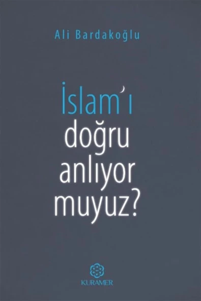 İslam’ı Doğru Anlıyor Muyuz? - Ali Bardakoğlu ürün görseli 1