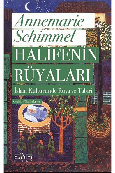Halifenin Rüyaları, Annemarie Schimmel, , Halifenin Rüyaları Kitabı, 528 Sayfa ürün görseli 1