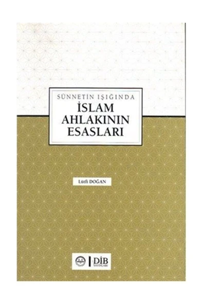 Sünnetin Işığında Islam Ahlakının Esasları ürün görseli 1
