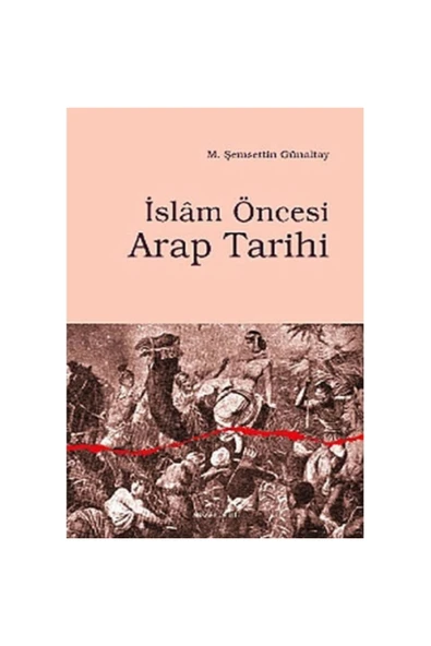 Islam Öncesi Arap Tarihi  M. Şemseddin Günaltay ürün görseli 1