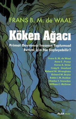 Köken Ağacı - Primat Davranışı İnsanın Toplumsal Evrimi İçin Ne Söyleyebilir? Frans B. M. de Waal Alfa Yayıncılık - YENİ KİTAP ürün görseli 1