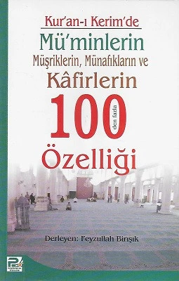 Kur'an-ı Kerim'de Mü'minlerin Müşriklerin, Münafıkların ve Kafirlerin 100 Den Fazla Özelliği Feyzullah Birışık Polen Yayınları - YENİ KİTAP ürün görseli 1
