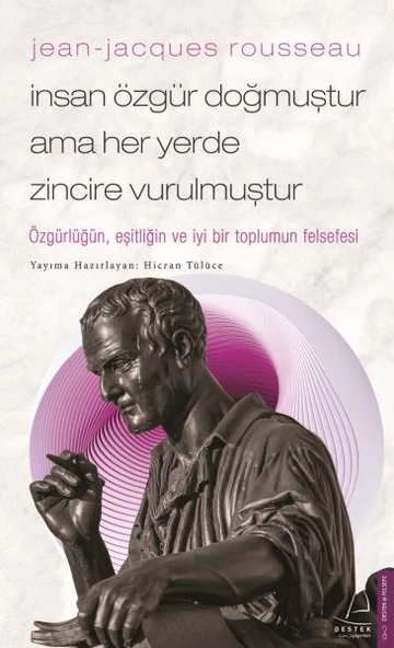 Jean-Jacques Rousseau-İnsan Özgür Doğmuştur Ama Her Yerde Zincire Vurulmuştur ürün görseli 1