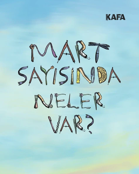 Kafa Dergi 138.Sayı Mart 2026 - Resim 2