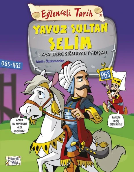 Eğlenceli Tarih - Yavuz Sultan Selim - Hayallere Sığmayan Padişah ürün görseli 1